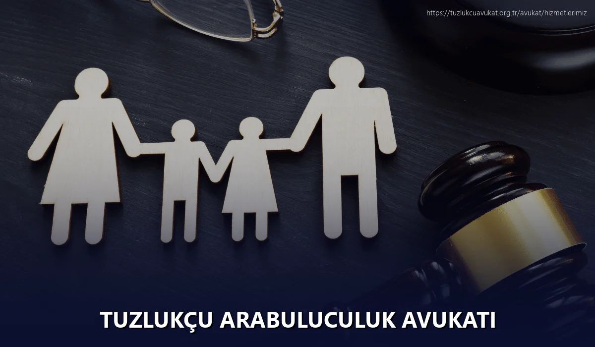 Tuzlukçu Arabuluculuk Avukatı