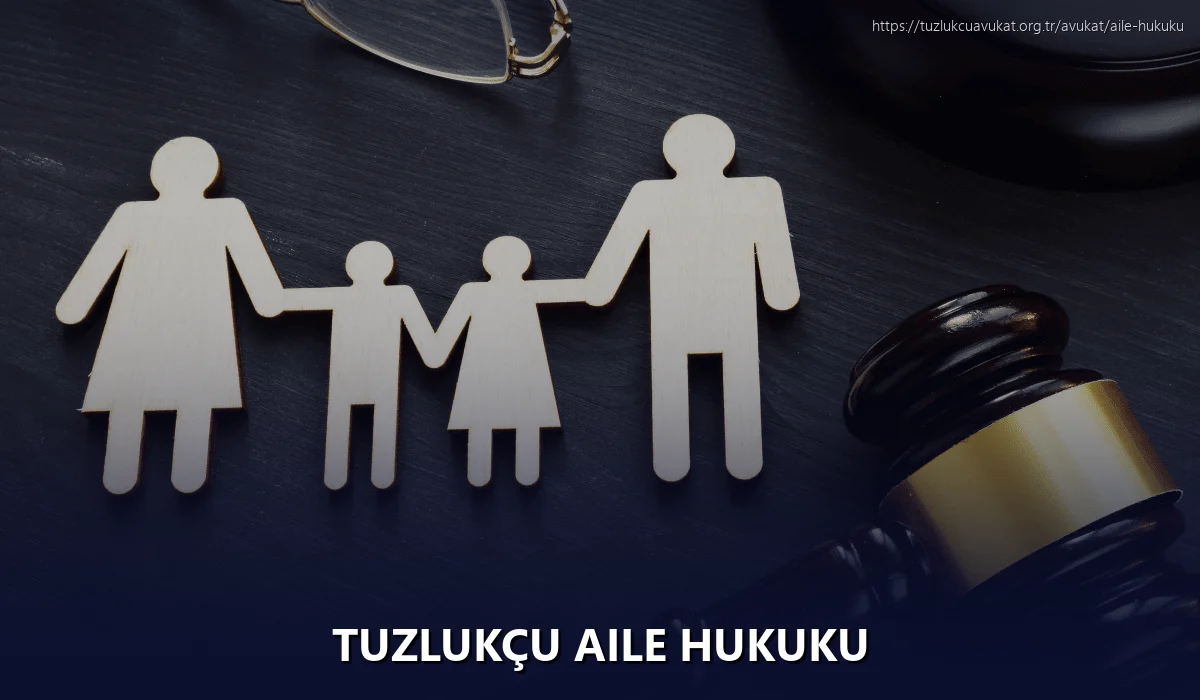 Tuzlukçu Aile Hukuku