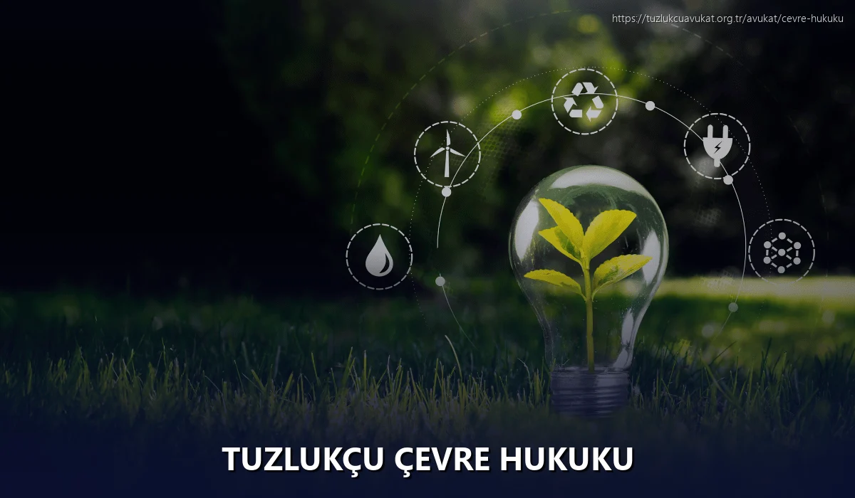 Tuzlukçu Çevre Hukuku
