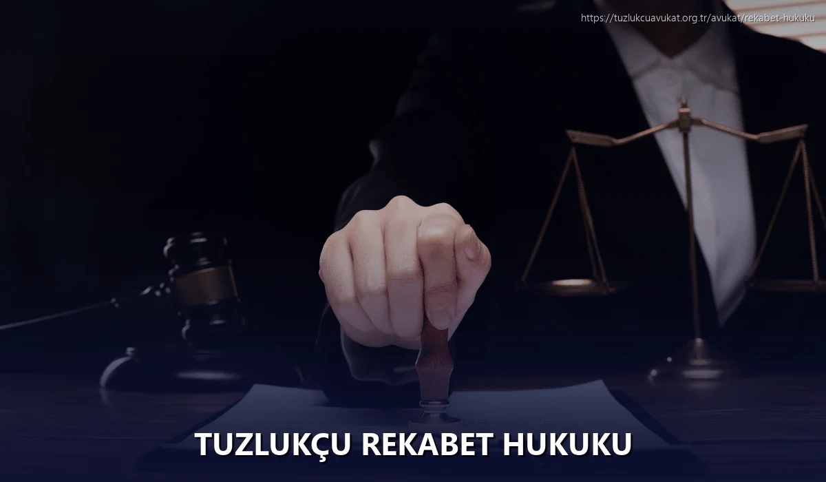 Tuzlukçu Rekabet Hukuku